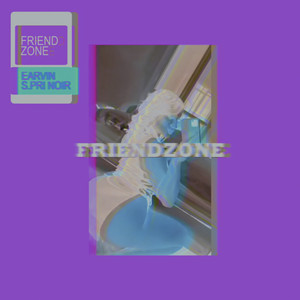 Friendzone (Explicit)