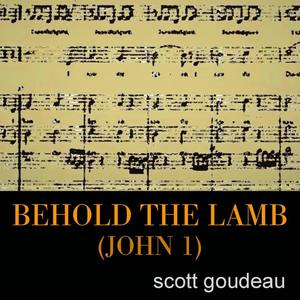 Behold the Lamb (John 1)