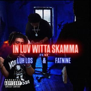 inlove witta scamma (feat. Luh los & FatNine) (Explicit)