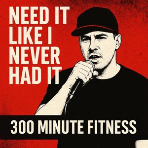 Need it like i never had it