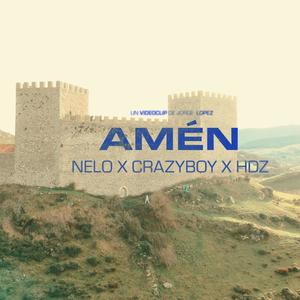 AMÉN (feat. NELO & HDZ) (Explicit)