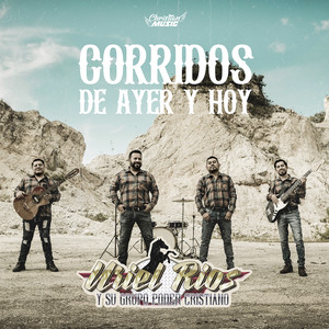 Corridos De Ayer Y Hoy