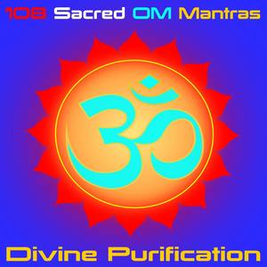 Sacred OM Mantra (108 OM's) , Pt. 2 - Divine Purification