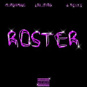 Roster (feat. LNL2PAID & J. Relly) [Explicit]