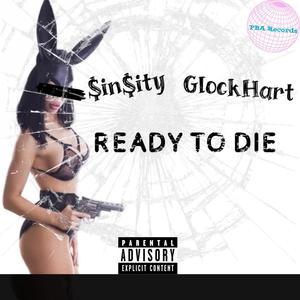 Ready to Die (feat. GlockHart) [Explicit]