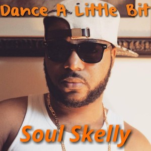 Dance a Little Bit