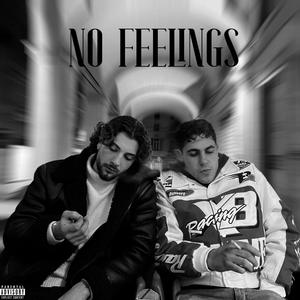 No Feelings (feat. Cesar) [Explicit]