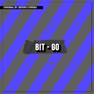 Bit Go (Radio Edit) [Explicit]