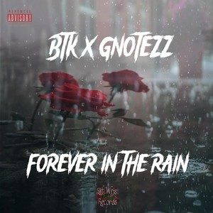 Forever in the Rain (feat. GNotezz) [Explicit]