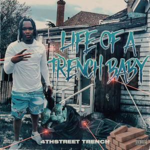 Life Of A Trench Baby (Explicit)