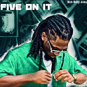 FIVE ON IT (Explicit)