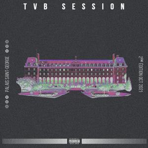 TVB Session 2 (feat. Kili K, Lowdy Williams, Les Cromiqueurs, Glassié, MEL, Timéa, Hollow, Deuzé & John Doe) [Explicit]