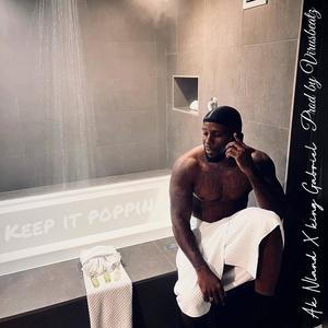 Keep it poppin (feat. King Gabriel) (Explicit)