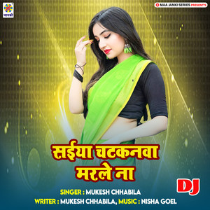 Saiya Chatkanwa Marle Na DJ