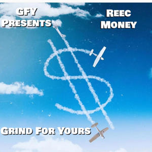 Grind For Yours (Explicit)