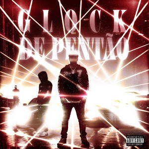 Glock De Pentão (Explicit)
