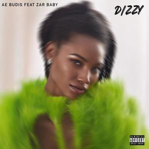 Dizzy (feat. Zar Baby) [Explicit]