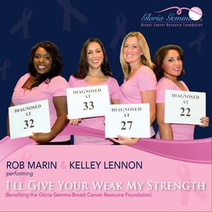I'll Give Your Weak My Strength(Benefiting the Gloria Gemma Breast Cancer Resource Foundation)