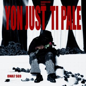 YON JUST TI PALE (Explicit)