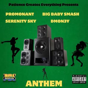 Anthem (feat. Big Baby Smash, Serenity Sky & DMON3Y) [Explicit]