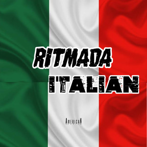 RITMADA ITALIAN (Explicit)