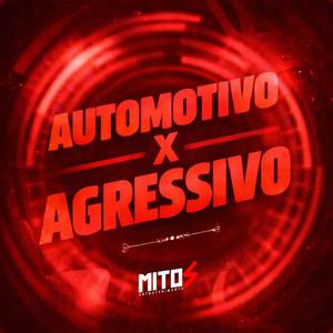 Automotivo X Agressivo (Explicit)