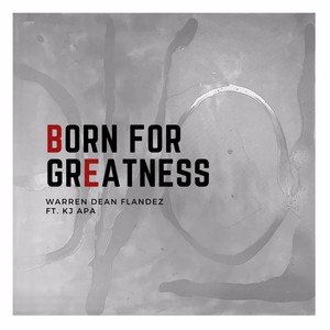 Born for Greatness (生而伟大)