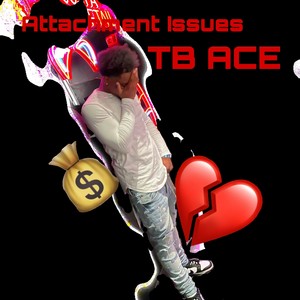 Attachment Issues (Explicit)