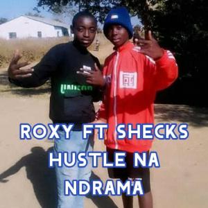 Hustle Na Ndrama (feat. Shecks) [Explicit]