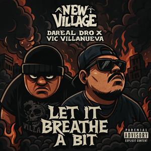 Let It Breathe A Bit (feat. Vic Villanueva) (Explicit)