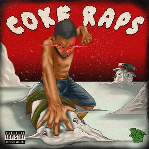 Coke Raps (feat. Just Kidding) (Explicit)