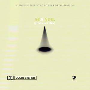 See You(feat. Aura Blak) (Explicit)