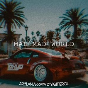 Mad Mad World (feat. Yiğit Erol)