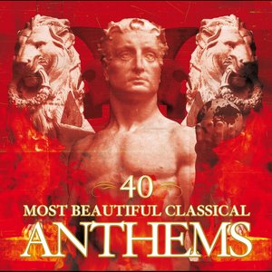 40 Most Beautiful Classical Anthems