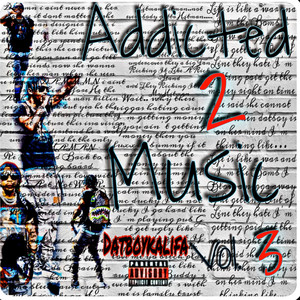 Addicted 2 Music Vol.3 (Explicit)