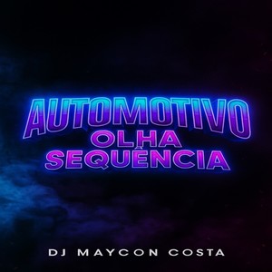 AUTOMOTIVO OLHA SEQUÊNCIA (Explicit)