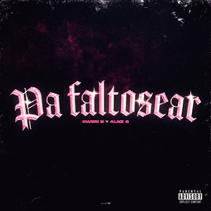 Pa faltosear (Explicit)