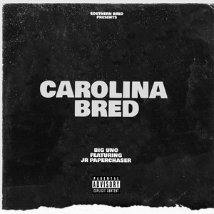 Carolina Bred (feat. Jr Paperchaser) (Explicit)