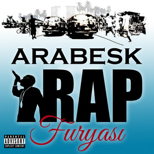 Arabesk Rap Furyası (Explicit)