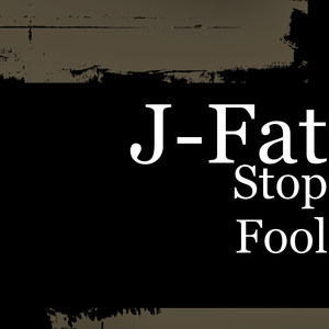 Stop Fool (Explicit)