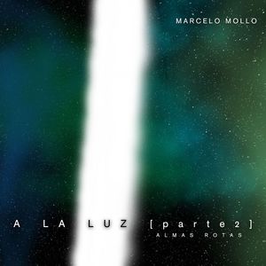 A la Luz, Parte Dos (Almas Rotas)