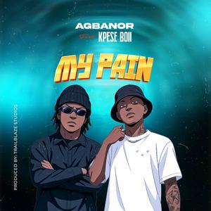 MY PAIN (feat. Kpese Boii)