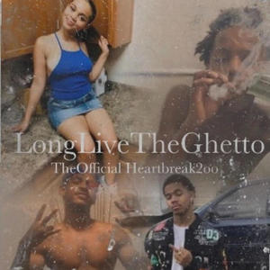 LongLiveTheGhetto (Explicit)