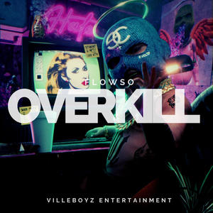 Overkill (feat. yungmalflowsocrazy) [Explicit]