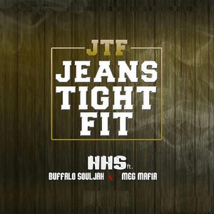 Jeans Tight Fit(JTF)[feat. Buffalo Souljah & Meg Mafia] (Explicit)