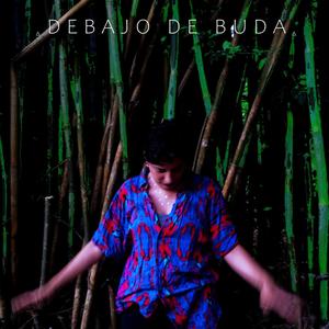 Debajo de Buda (Explicit)