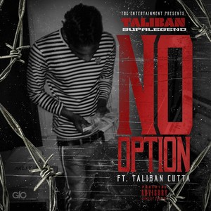 No Option (feat. Taliban Cutta) (Explicit)