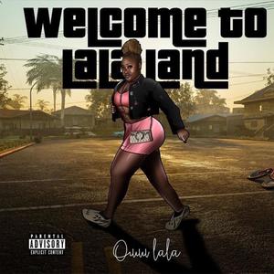 Welcome To Lala Land (Explicit)