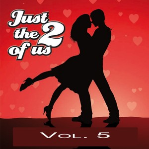 Just the Two of Us, Vol. 5