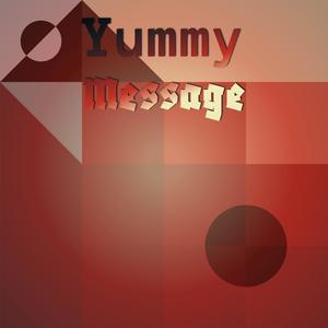 Yummy Message